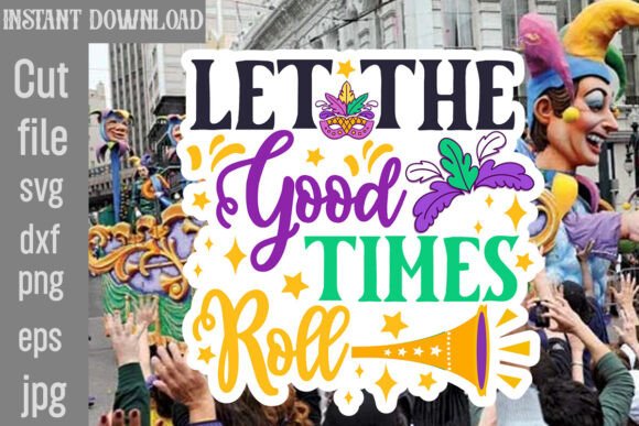 Let the Good Times Roll SVG Cut File Review