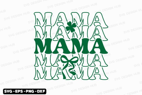 Mama SVG PNG, St Patrick s Day SVG Review