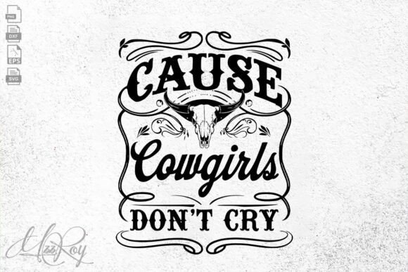 Review: Cowgirls Don t Cry Svg for Embroidery Projects